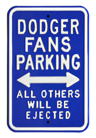 Los Angeles Dodgers All Others Will Be Ejected Embossed Steel Parking Sign